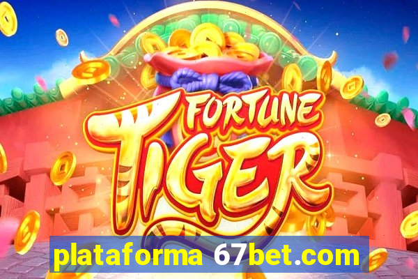 plataforma 67bet.com